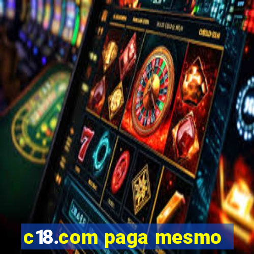 c18.com paga mesmo